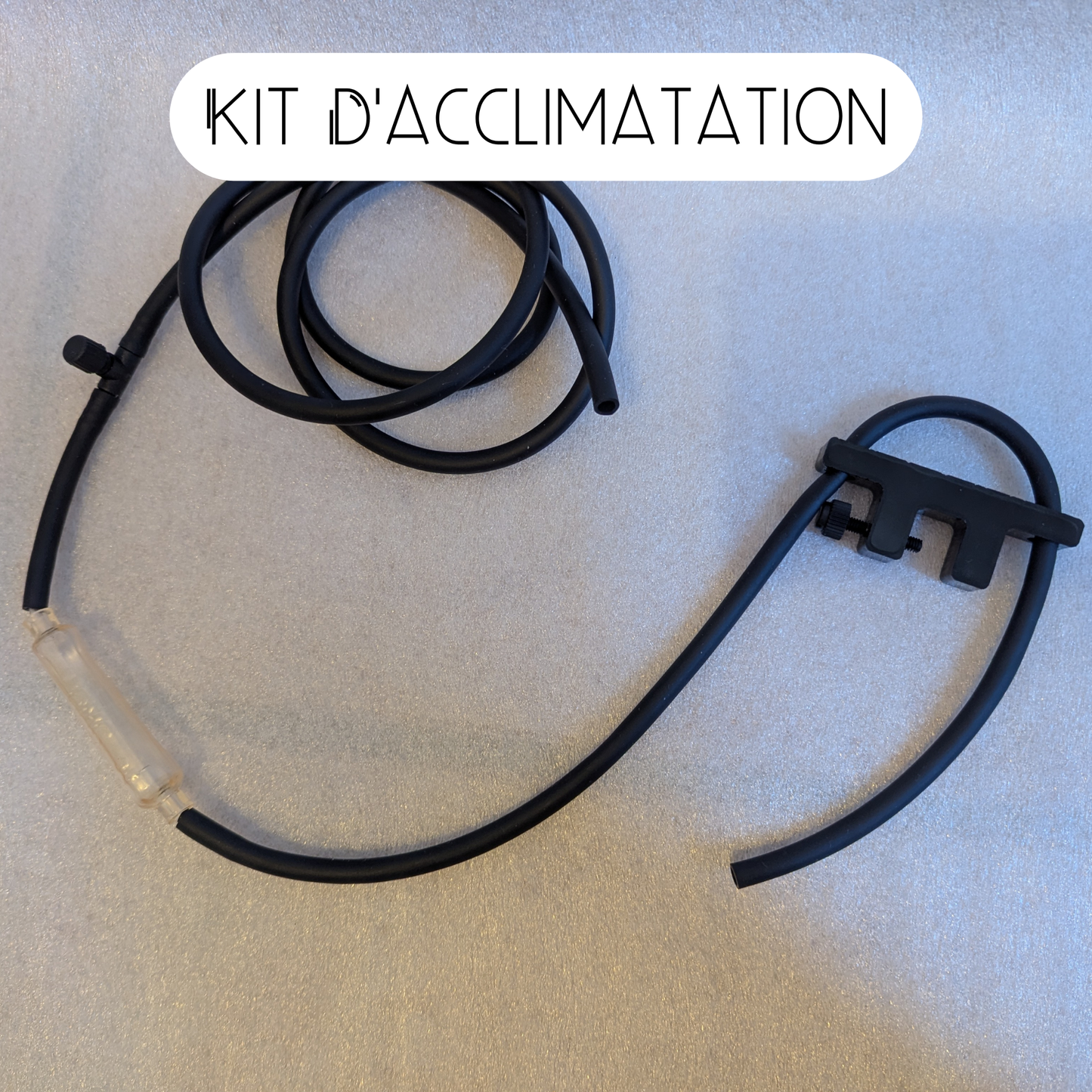Kit d'acclimatation